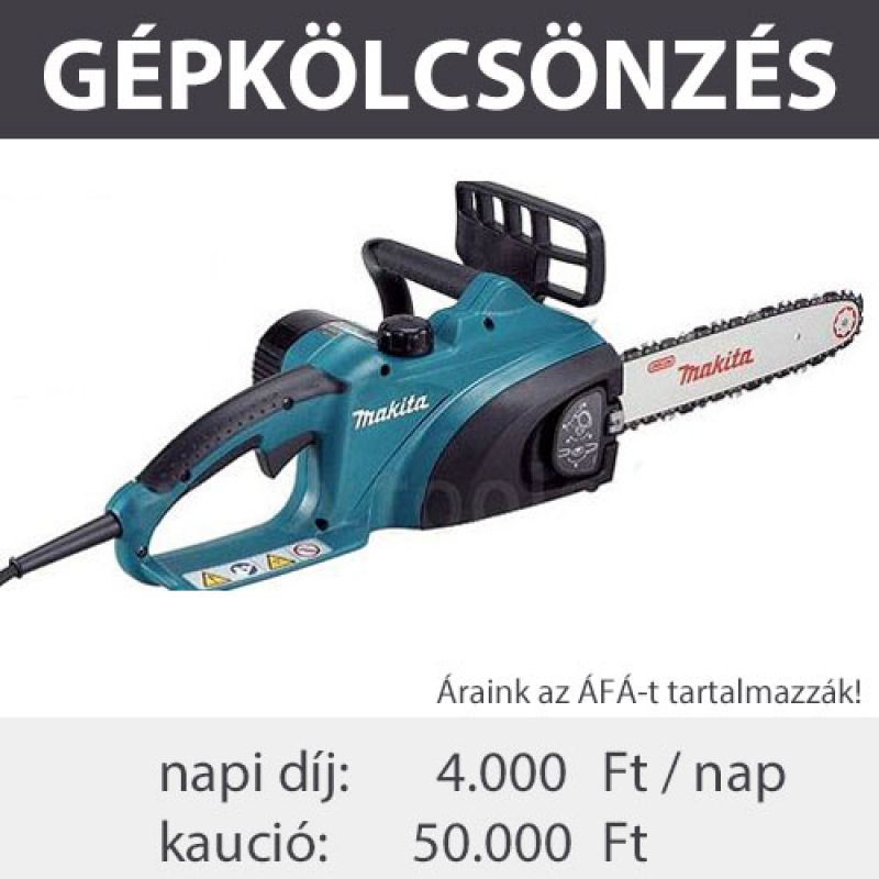KÖLCSÖNZÉS LÁNCFŰRÉSZ ELEKTR. MAKITA UC3520A GY.SZ:0044809Y KÖLCSÖNZÉS UC3520A VÁGÓ ESZKÖZÖK KÖLCSÖNZÉS LÁNCFŰRÉSZ ELEKTR. MAKITA UC3520A GY.SZ:0044809Y KÖLCSÖNZÉS UC3520A VÁGÓ ESZKÖZÖK